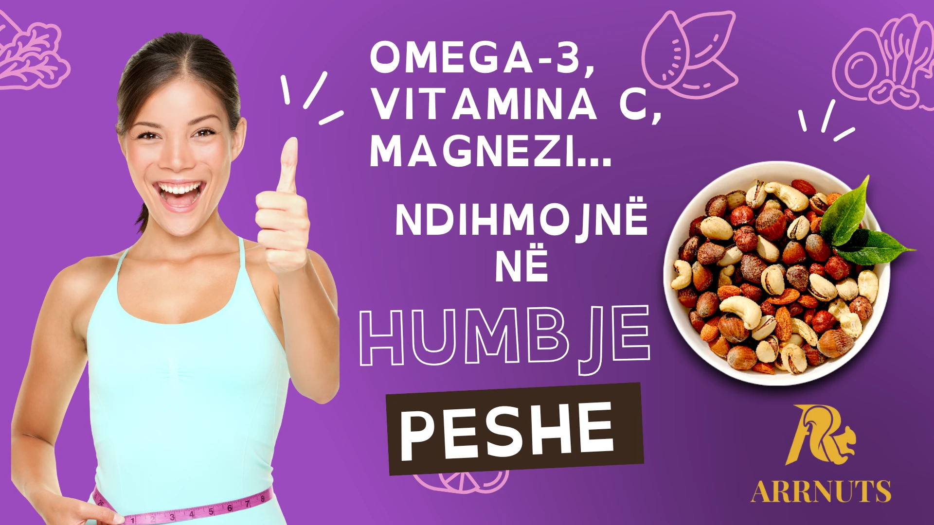 arrnuts, nuts, protein, omega3, arrore, bajame, lajthia,festek, stika